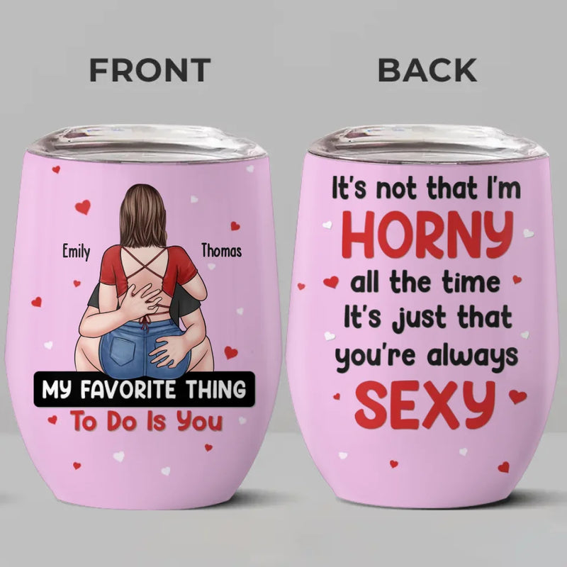 Never A Dull Moment With You - Couple Personalized Custom Wine Tumbler - Gift For Husband Wife, Anniversary