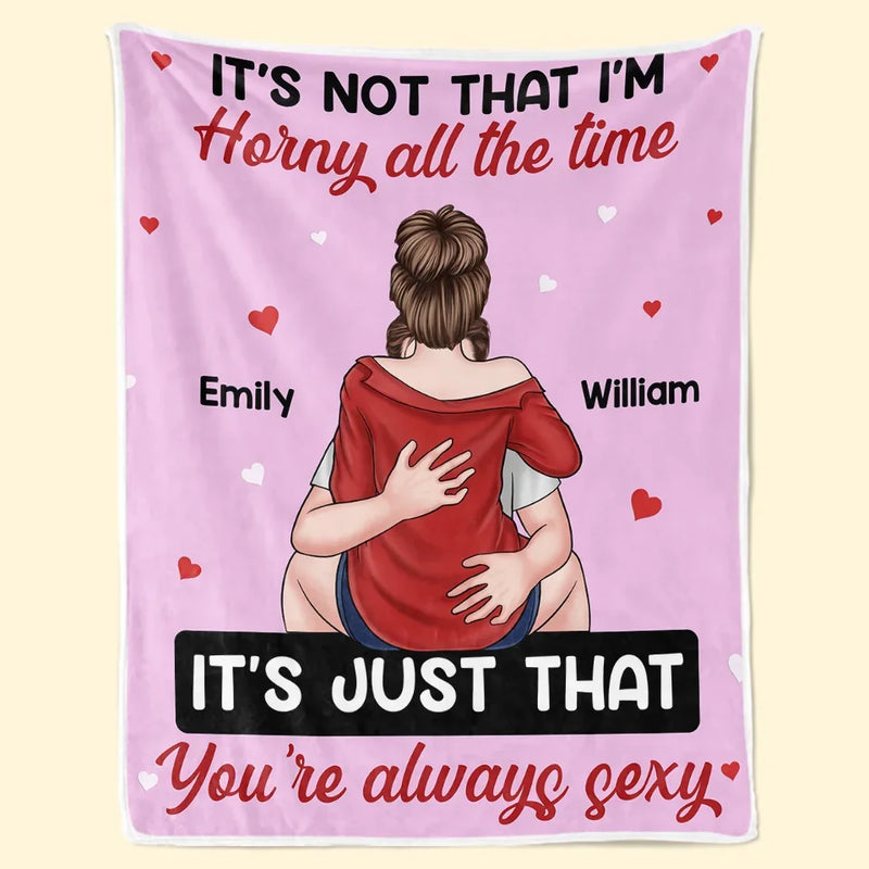 My Queen You're Always Sexy - Couple Family Personalized Custom Blanket - Gift For Husband Wife, Anniversary
