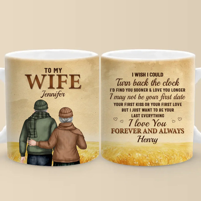 I May Not Be Your First Date But I Just Want To Be Your Last Everything - Couple Personalized Custom Mug - Gift For Husband Wife, Anniversary