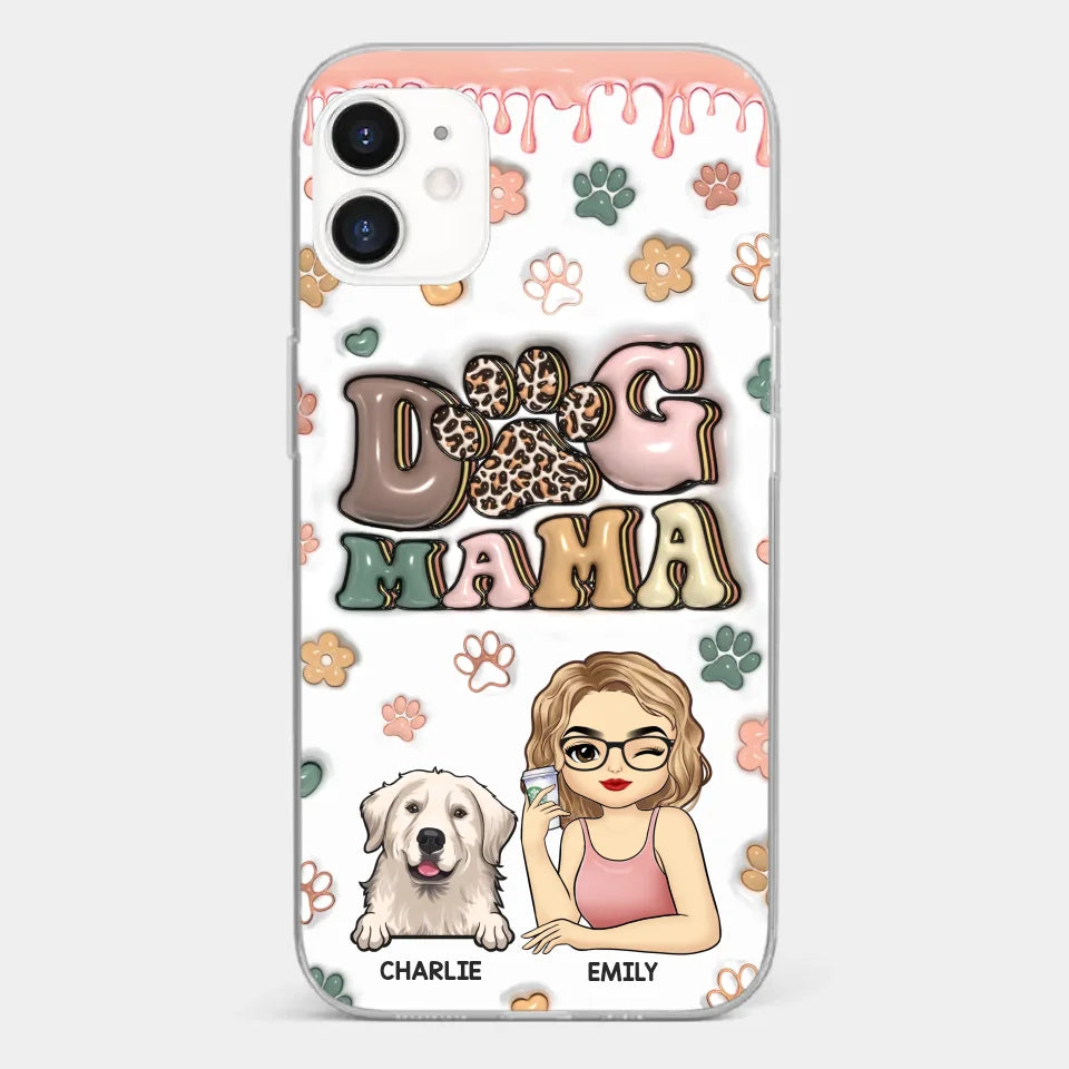 Dog Mom For Life - Dog & Cat Personalized Custom 3D Inflated Effect Printed Clear Phone Case - Gift For Pet Owners, Pet Lovers