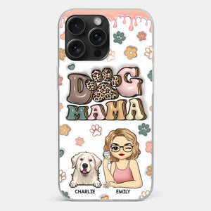 Dog Mom For Life - Dog & Cat Personalized Custom 3D Inflated Effect Printed Clear Phone Case - Gift For Pet Owners, Pet Lovers