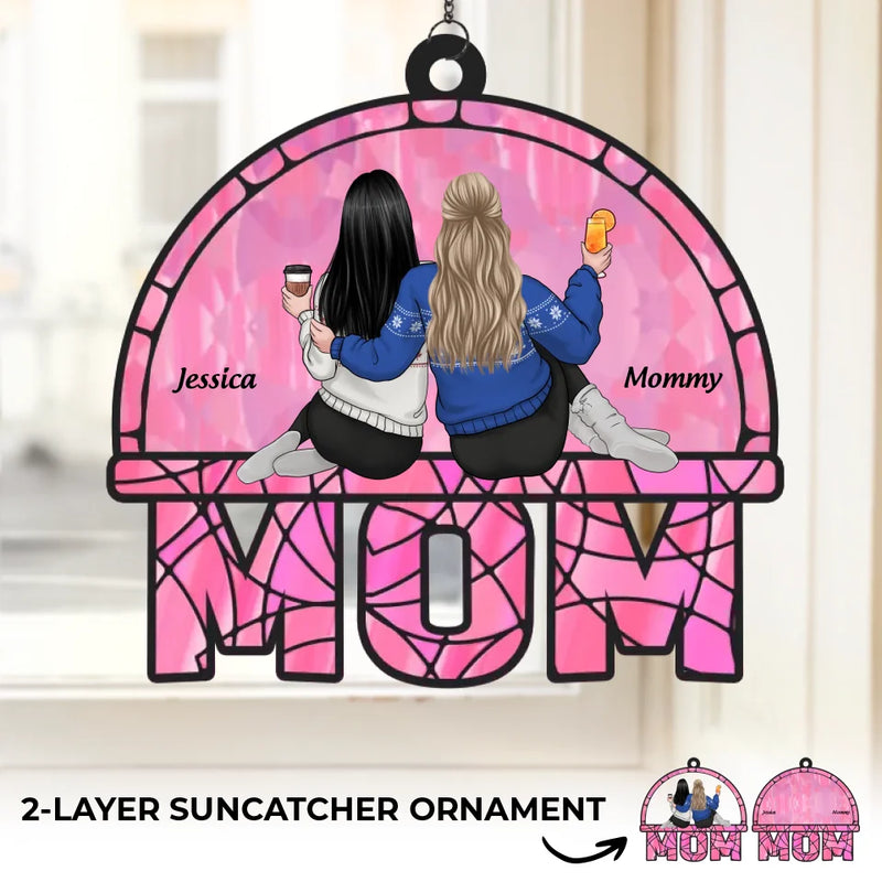 Behind Every Great Daughter Is An Amazing Mom - Family Personalized Window Hanging Suncatcher - Gift For Mom, Daughter