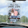 Stay Safe, Have Fun On The Road - Family Personalized Custom Car Ornament - Acrylic Custom Shaped - Gift For Daughter, Son
