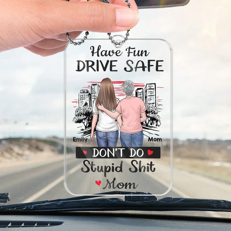 Stay Safe, Have Fun On The Road - Family Personalized Custom Car Ornament - Acrylic Custom Shaped - Gift For Daughter, Son
