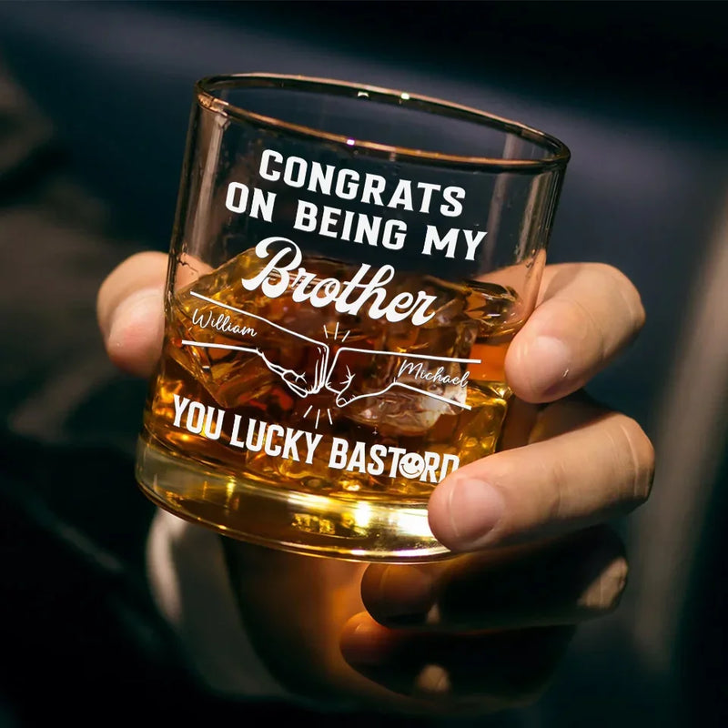 Congrats On Being My Brother - Family Personalized Custom Whiskey Glass - Gift For Family Members