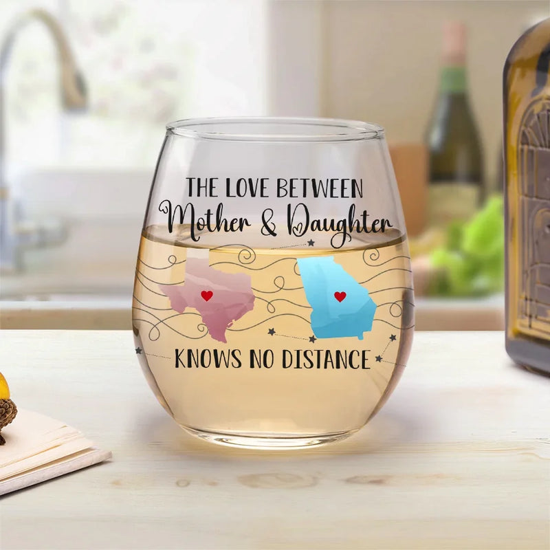 A Mother And Daughter’s Bond Knows No Distance - Family Personalized Custom Wine Glass - Gift For Mom, Daughter