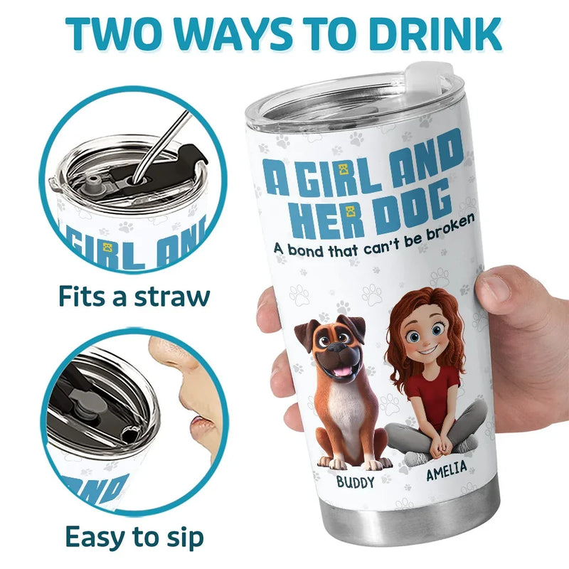 A Girl And Her Dogs, A Bond That’s Unbreakable And Pure - Dog Personalized Custom Tumbler - Gift For Pet Owners, Pet Lovers