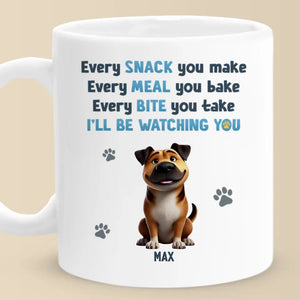 Every Meal You Bake, We'll Be Watching You - Dog Personalized Custom Mug - Gift For Pet Owners, Pet Lovers