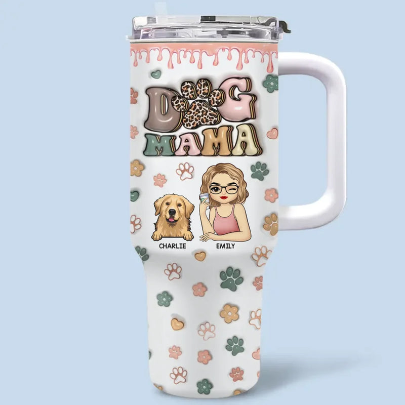 Fur Mama - Dog & Cat Personalized Custom 3D Inflated Effect Printed 40 Oz Stainless Steel Tumbler With Handle - Gift For Pet Owners, Pet Lovers
