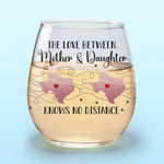 Mother Daughter Long Distance Love Gifts - Wine Glass