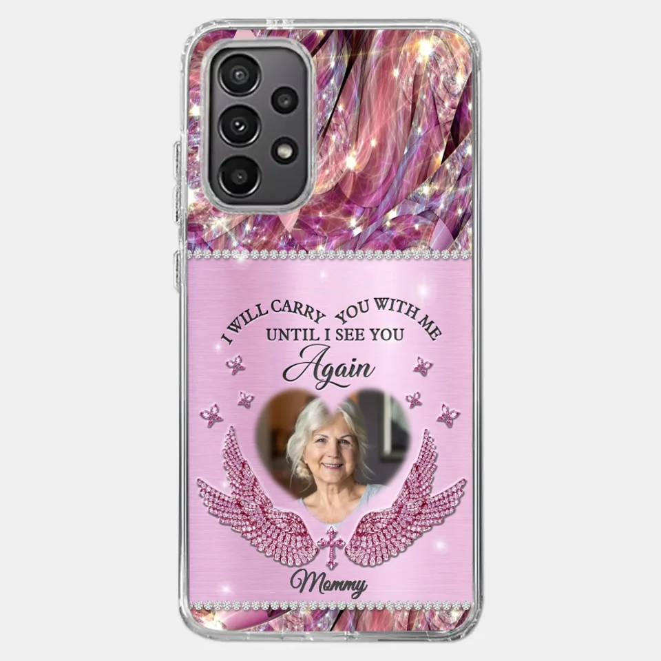Custom Photo I Will Always Carry Mom With Me  - Memorial Personalized Custom Clear Phone Case - Sympathy Gift For Family Members