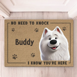 No Need To Knock, My Dog Already Told Me You're Here - Dog Personalized Custom Home Decor Decorative Mat - House Warming Gift For Pet Owners, Pet Lovers