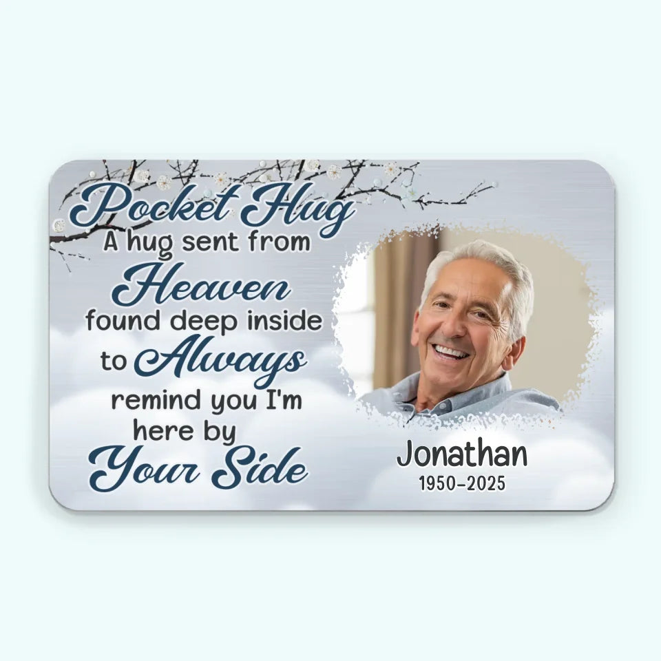 Custom Photo A Hug Sent From Heaven - Memorial Personalized Custom Aluminum Wallet Card - Sympathy Gift For Family Members
