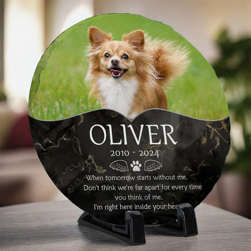 Custom Photo I'm Right Here Inside Your Heart - Memorial Personalized Custom Round Shaped Stone With Stand - Sympathy Gift For Pet Owners, Pet Lovers