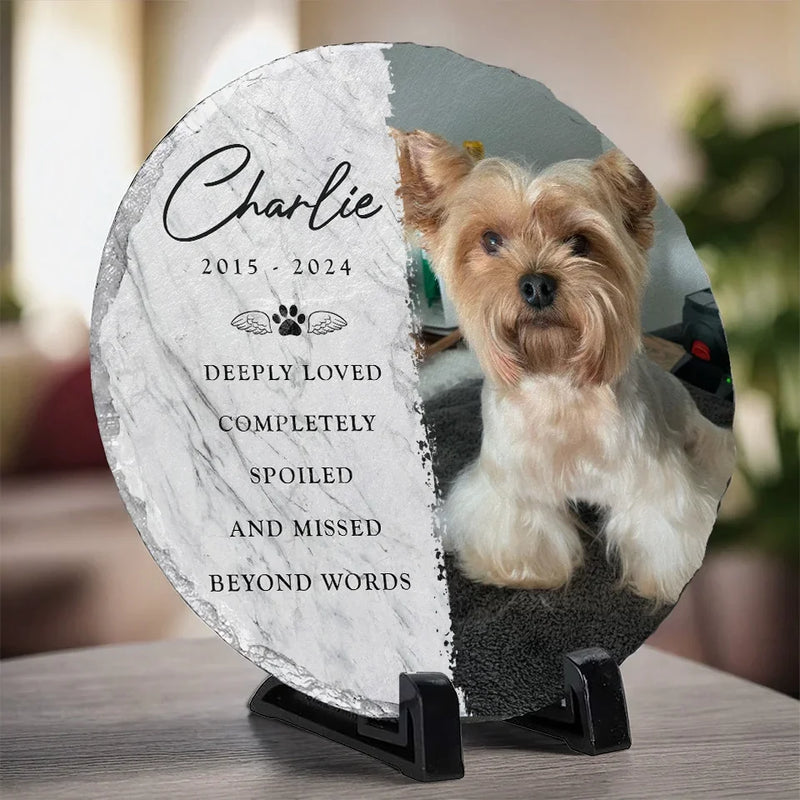 Custom Photo Deeply Loved And Missed Beyond Words - Memorial Personalized Custom Round Shaped Stone With Stand - Sympathy Gift For Pet Owners, Pet Lovers