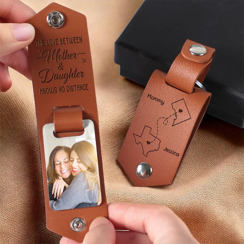 Custom Photo Love Between Mother And Daughter Knows No Distance - Family Personalized Custom Engraved Leather Keychain - Gift For Mom, Daughter