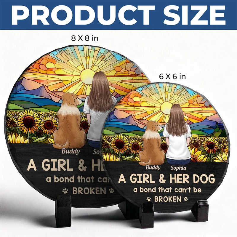 Just A Girl And Her Dog, A Bond That Can't Be Broken  - Memorial Personalized Custom Round Shaped Stone With Stand - Sympathy Gift For Pet Owners, Pet Lovers