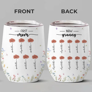 First Mum, Now Nanny - Family Personalized Custom Wine Tumbler - Gift For Mom, Grandma