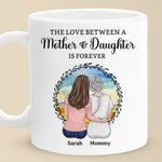 The Love Between A Mother & Daughters Is Forever - Family Personalized Custom Mug - Gift For Mom, Daughter