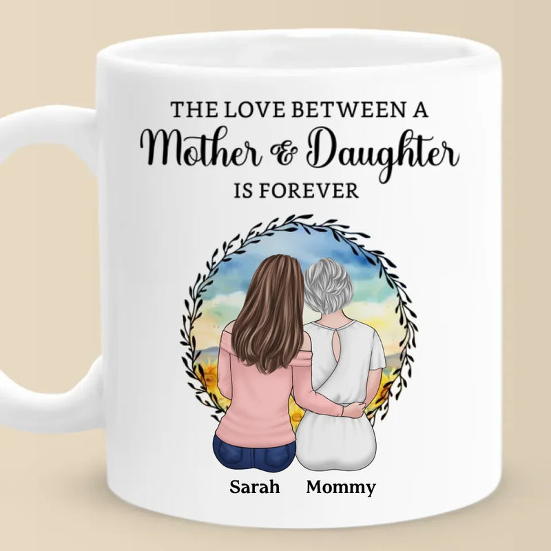 The Love Between A Mother & Daughters Is Forever - Family Personalized Custom Mug - Gift For Mom, Daughter