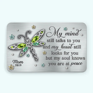 My Mind Still Talks To You - Memorial Personalized Custom Aluminum Wallet Card - Sympathy Gift For Family Members