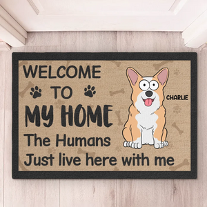 Welcome To Our Home, The Humans Just Live Here With Us - Dog & Cat Personalized Custom Home Decor Decorative Mat - House Warming Gift For Pet Owners, Pet Lovers