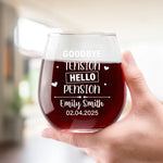 Custom Goodbye Tension Hello Pension Retirement Gifts - Personalized Wine Glass