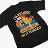 I'm Not Available From Now On - Personalized Custom Unisex T-shirt, Premium T-shirt, Hoodie - Appreciation, Retirement Gift For Coworkers, Work Friends, Colleagues, Family Members