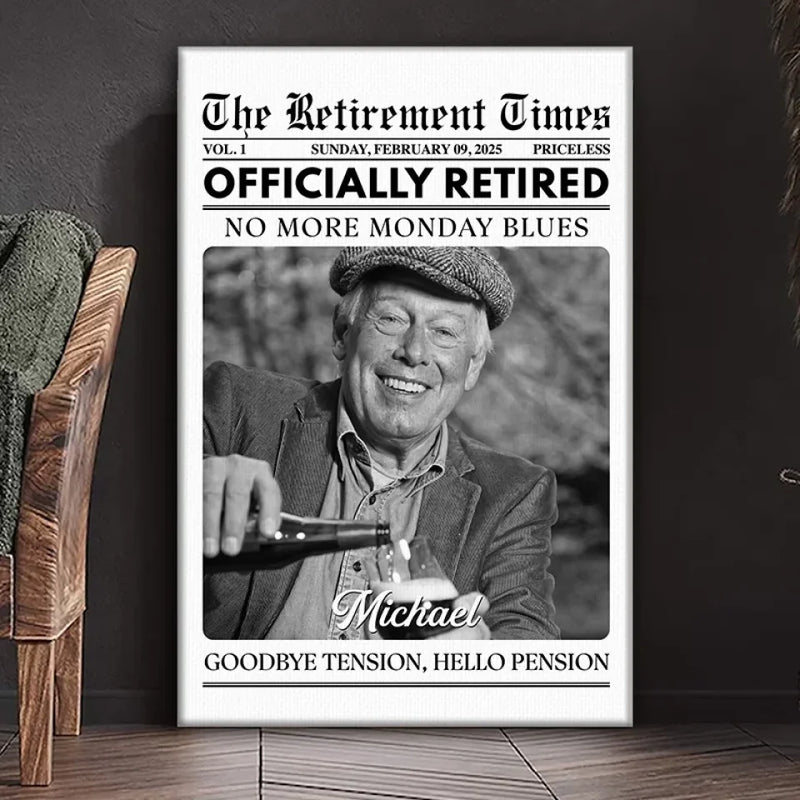 Custom Photo Officially Retired - Personalized Custom Vertical Canvas - Appreciation, Retirement Gift For Coworkers, Work Friends, Colleagues, Family Members