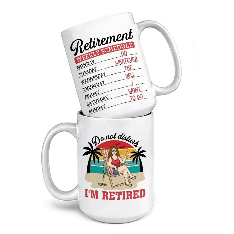 Do Not Disturb, This Is My Weekly Schedule - Personalized Custom Mug - Appreciation, Retirement Gift For Coworkers, Work Friends, Colleagues, Family Members