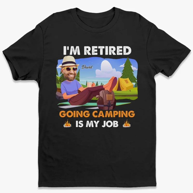 Custom Photo Going Camping Is My Job - Personalized Custom Unisex T-shirt, Premium T-shirt, Hoodie - Appreciation, Retirement Gift For Coworkers, Work Friends, Colleagues, Family Members