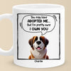 I'm Pretty Sure I Own You - Dog Personalized Custom Mug - Gift For Pet Owners, Pet Lovers