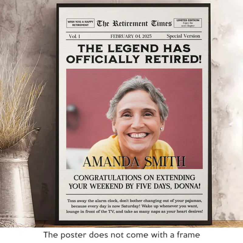Custom Photo The Legend Has Officially Retired - Personalized Custom Vertical Poster - Appreciation, Retirement Gift For Coworkers, Work Friends, Colleagues, Family Members