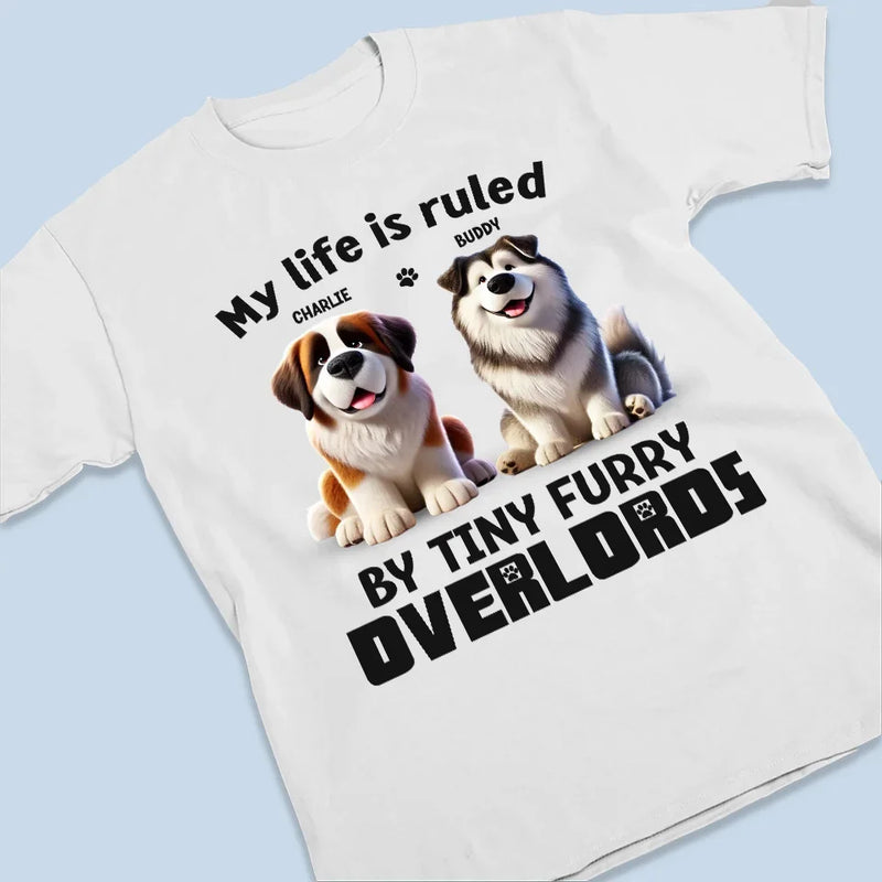 Your Life Ruled By Us - Dog Personalized Custom Unisex T-shirt, Premium T-shirt, Hoodie - Gift For Pet Owners, Pet Lovers