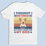 Custom Name Funny Dog Retirement Gifts for Dog Lovers - Personalized Apparel