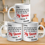 You Are My Queen Forever - Couple Personalized Custom Mug - Gift For Husband Wife, Anniversary