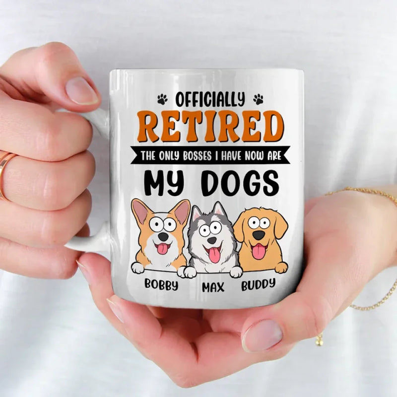 The Only Bosses I Have Now - Dog Personalized Custom Mug - Appreciation, Retirement Gift For Coworkers, Work Friends, Colleagues, Family Members, Pet Owners, Pet Lovers