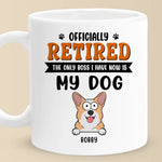 The Only Bosses I Have Now - Dog Personalized Custom Mug - Appreciation, Retirement Gift For Dog Lovers, Coworkers, Family