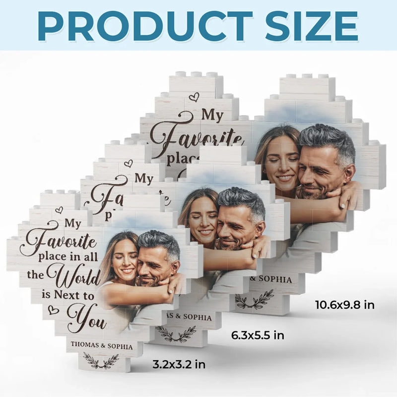 Custom Photo My Favorite Place In All The World Is You - Couple Personalized Custom Heart Shaped Building Brick Blocks - Gift For Husband Wife, Anniversary
