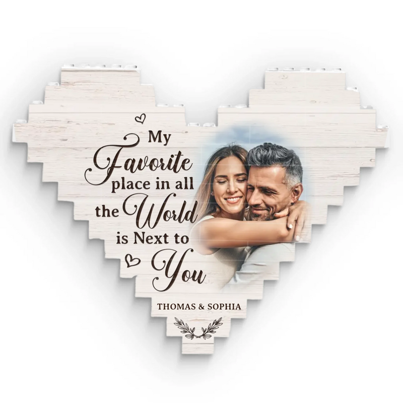 Custom Photo My Favorite Place In All The World Is You - Couple Personalized Custom Heart Shaped Building Brick Blocks - Gift For Husband Wife, Anniversary