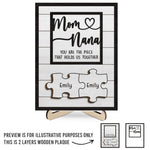 You Are The Piece That Holds Us Together - Family Personalized Custom 2-Layered Wooden Plaque With Stand - Mother's Day, Gift For Mom, Grandma