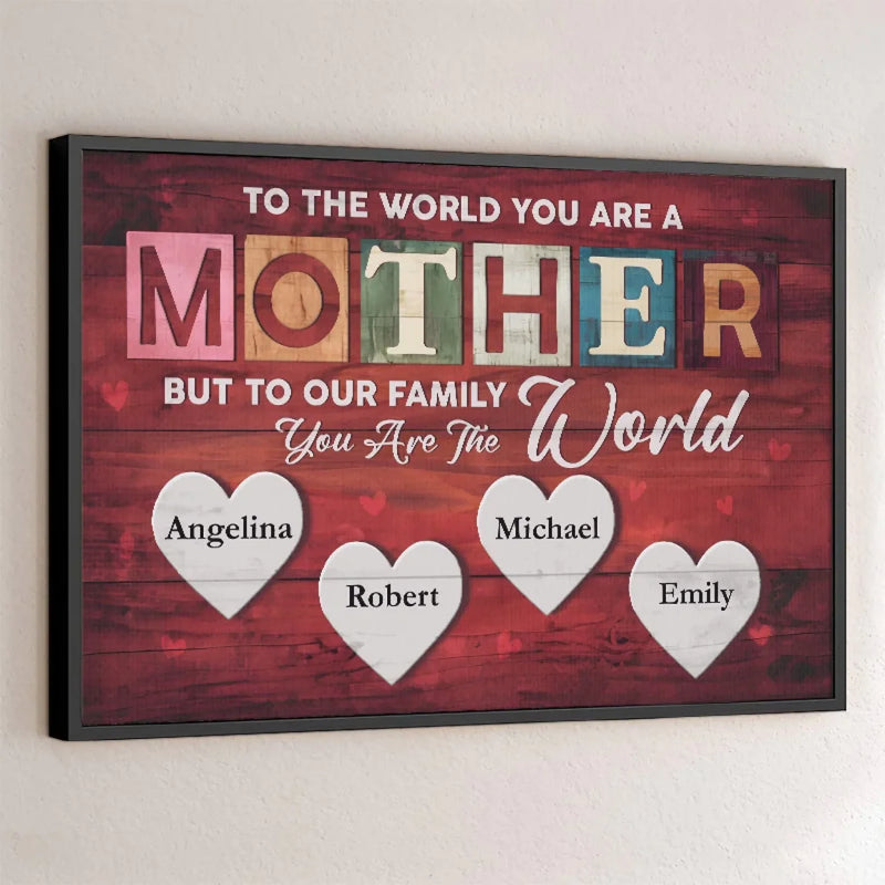 To A Child, A Mom Is The Whole World - Family Personalized Custom Horizontal Poster - Gift For Mom