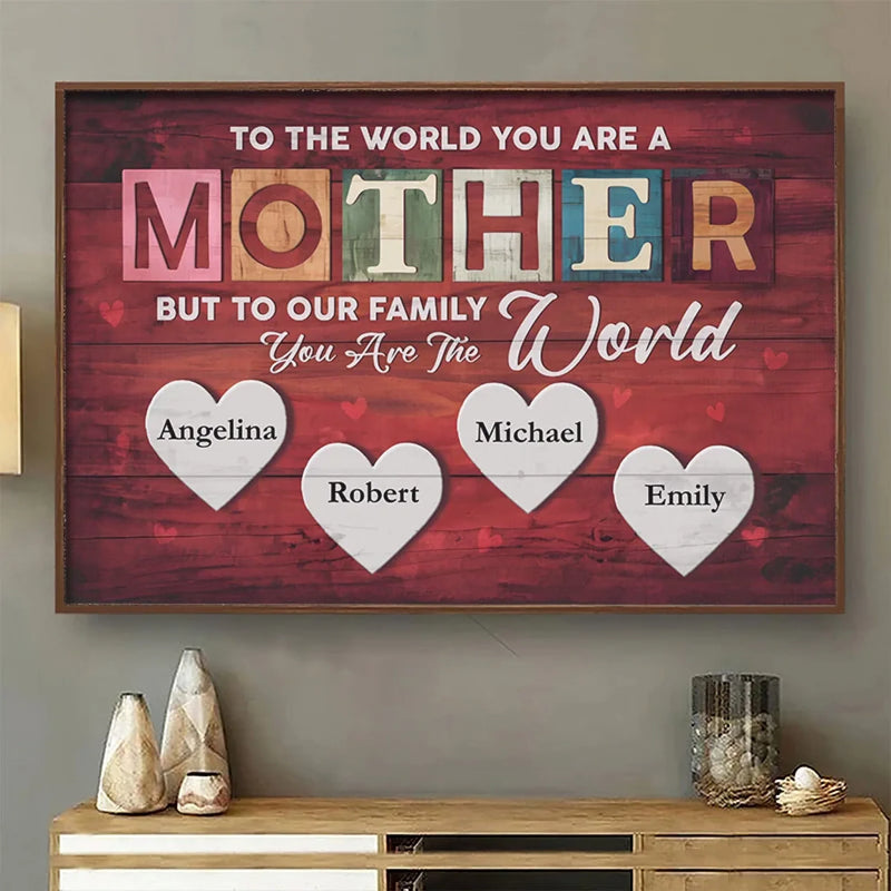 To A Child, A Mom Is The Whole World - Family Personalized Custom Horizontal Poster - Gift For Mom