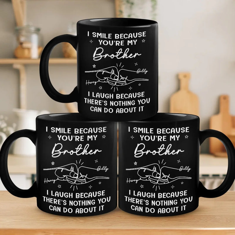 I Smile Because You Are My Brother - Family Personalized Custom Black Mug - Gift For Family Members