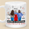 A Bond Unbreakable, A Love Unshakable - Family Personalized Custom Mug - Gift For Mom, Daughter