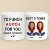 Life Is Better With You By My Side - Bestie Personalized Custom Mug - Gift For Best Friends, BFF, Sister