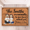 He Just Hasn't Asked Yet - Couple Personalized Custom Home Decor Decorative Mat - House Warming Gift For Husband Wife, Anniversary