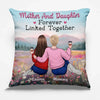Mother And Daughter, An Eternal Link - Family Personalized Custom Pillow - Gift For Mom, Daughter