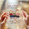 My First Role Model, My Forever Hero - Family Personalized Custom Rectangle Shaped Acrylic Plaque - Gift For Mom, Daughter