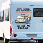 Here I Am, Owning It - Camping Personalized Custom RV Decal - Gift For Women, Camping Lovers